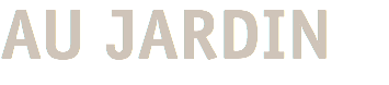 AU JARDIN