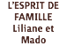 L’ESPRIT DE FAMILLE Liliane et Mado 